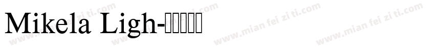 Mikela Ligh字体转换